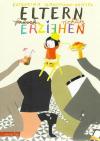 Grossmann-Hensel, Eltern richtig erziehen