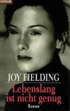 Fielding, Lebenslang ist nicht genug