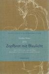 Weber, Zopfbrot mit Blaulicht