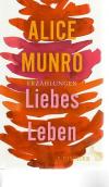 Munro, Liebes Leben