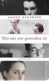 Herzberg, Was aus uns geworden ist