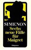 Simenon, Sechs neue Fälle für Maigret