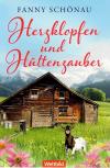 Schönau, Herzklopfen und Hüttenzauber