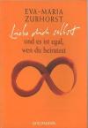 Zurhorst, Liebe dich selbst und es ist egal, wen du heiratest