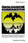 Luhmann, Ökologische Kommunikation