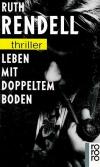 Rendel, Leben mit doppeltem Boden