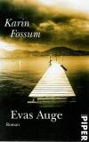 Fossum, Evas Auge