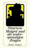 Simenon, Maigret und die widerspenstigen Zeugen