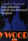 Higham, Das geheime Leben des Howard Hughes.