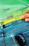 Dessen, Some one like you.