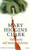 Higgins-Clark, Hab acht auf meine Schritte