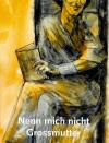 Ostfeld, Nenn mich nicht Grossmutter