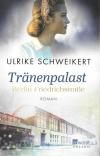 Schweikert, Tränenpalast