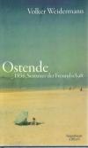 Weidermann, Ostened 1936, Sommer der Freundschaft