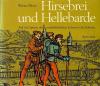 Meyer, Hirsenbrei und Hellebarde.