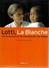 Baumann, Lotti, La Blanche