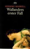 Mankell, Wallanders erster Fall