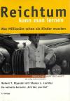 Kiyosaki/Lechter, Reichtum kann man lernen.