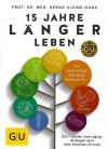 Kleine - Gunk, 15 Jahre länger leben