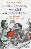 Lukesch, Peter Schneider, wie wird eine Ehe schön_4.