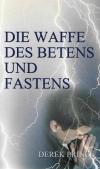 Prince, Die Waffe des Betens und Fastens.