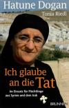 Dogan/Riedl, Ich glaube an die Tat.