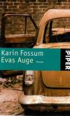 Fossum, Evas Auge