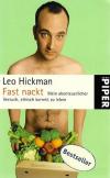 Hickman, Fast nackt