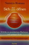 Roman, Sich dem Leben öffnen.