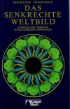 KleinDahlke, Das senkrechte Weltbild