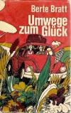 Bratt, Umwege zum Glück.