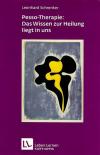 Schrenker, Pesso Therapie das Wissen zur Heilung liegt in uns