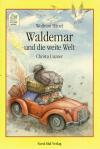 Hänel, Waldemar und die weite Welt