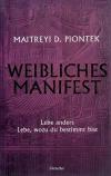 Piontek, Weibliches Manifest.