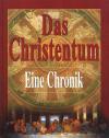 Das Christentum, eine Chronik