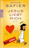 Safier, Jesus liebt mich.