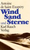 De Saint-Exupéry, Wind, Sand und Sterne.