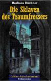 Bücher, Die Sklaven des Traumfressers