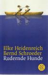Heidenreich, Rudernde Hunde.
