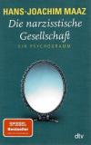 Maaz, Die narzisstische Gesellschaft