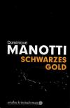 Manotti, Schwarzes gold.jpg