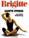 Bader, Brigitte- Sanfte Fitness und aktive Entspannung