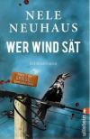 Neuhaus, Wer WInd sät