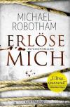 Robotham, Erlöse Mich.