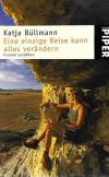 Büllmann, Eine einzige Reise kann alles verändern.