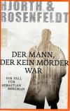 Hjorth_Rosenfeldt, Der Mann der kein Mörder war.