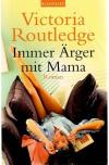 Routledge, Immer Ärger mit Mama.