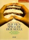 Schusterman, Zeichensprache der seele