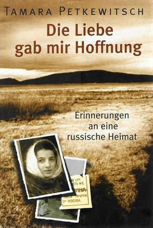 Petkewitsch, Die Liebe gab mir Hoffnung.