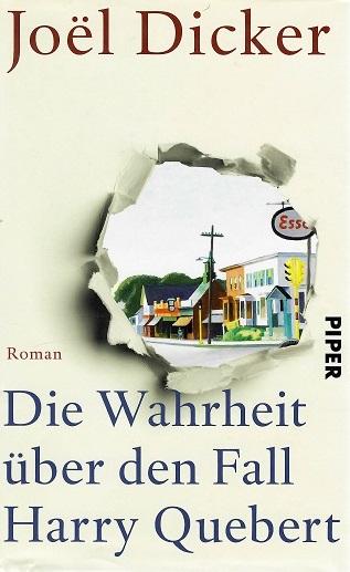 Dicker, Die Wahrheit über den Fall Harry Quebert.